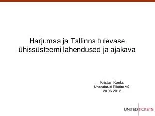 harjumaa ja tallinna tulevase hiss steemi lahendused ja ajakava