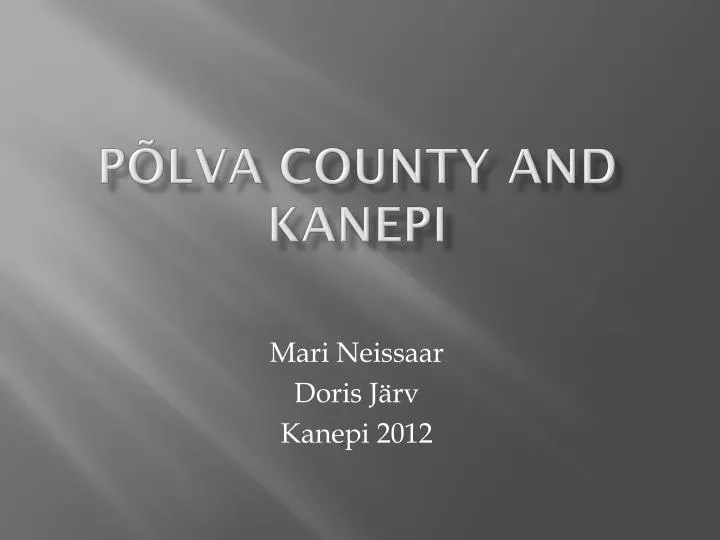 p lva county and kanepi