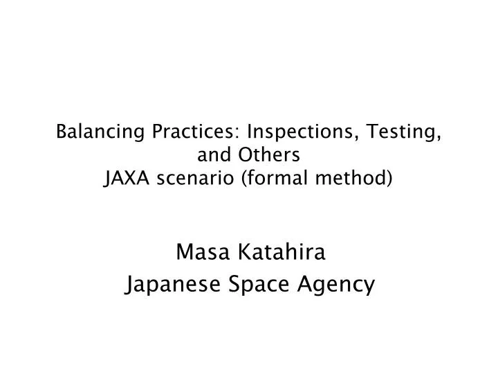 balancing practices inspections testing and others jaxa scenario formal method