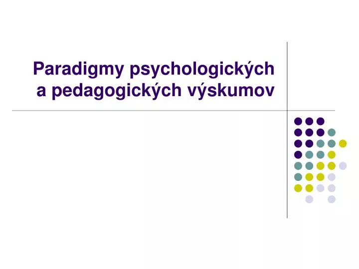 paradigmy psychologick ch a pedagogick ch v skumov