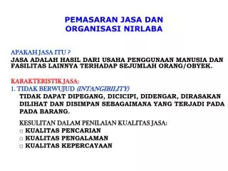 PEMASARAN JASA DAN ORGANISASI NIRLABA APAKAH JASA ITU ?