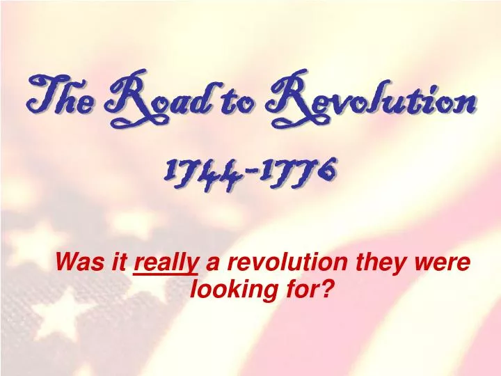 the road to revolution 1744 1776