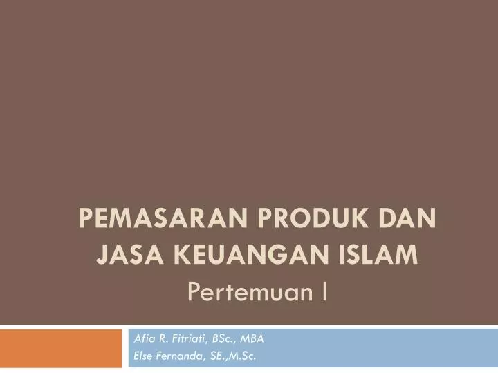 pemasaran produk dan jasa keuangan islam pertemuan i
