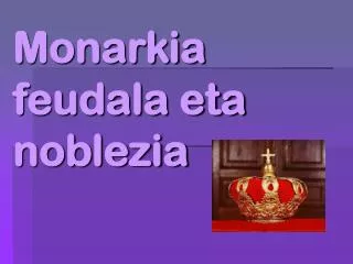 Monarkia feudala eta noblezia
