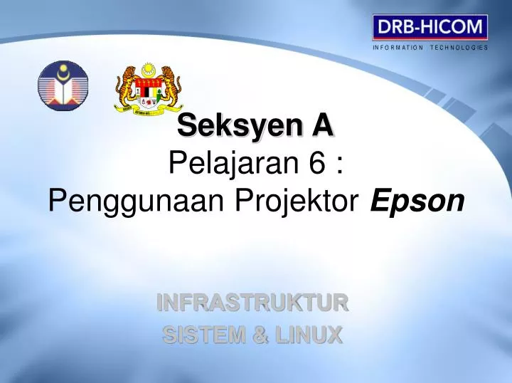 seksyen a pelajaran 6 penggunaan projektor epson