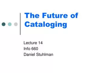 The Future of Cataloging