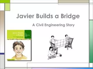 Javier Builds a Bridge