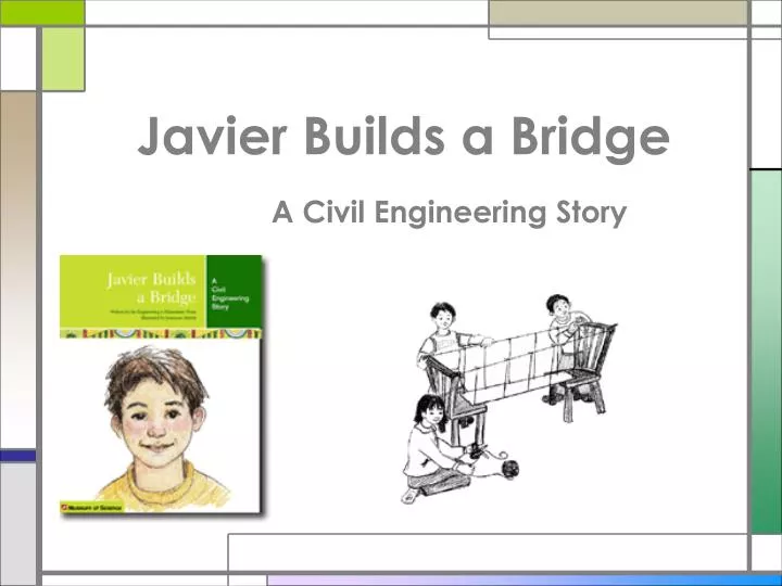 javier builds a bridge
