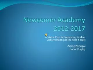 Newcomer Academy 2012-2017