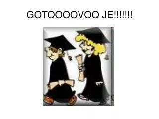 gotoooovoo je