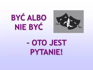 by albo nie by