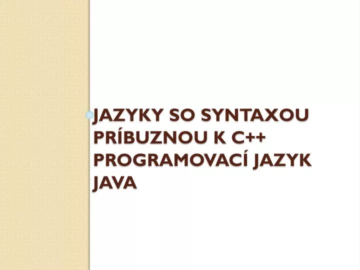 jazyky so syntaxou pr buznou k c programovac jazyk java