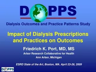 Impact of Dialysis Prescriptions and Practices on Outcomes