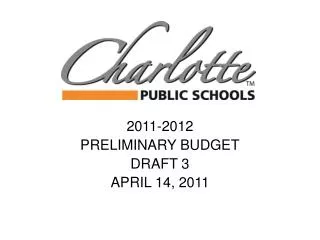 2011-2012 PRELIMINARY BUDGET DRAFT 3 APRIL 14, 2011