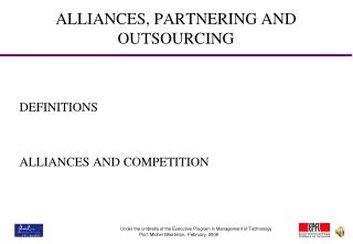 ALLIANCES, PARTNERING AND OUTSOURCING