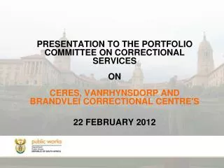 PRESENTATION TO THE PORTFOLIO COMMITTEE ON CORRECTIONAL SERVICES ON