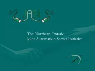 The Northern Ontario Joint Automation Server Initiative