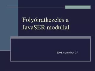 foly iratkezel s a javaser modullal