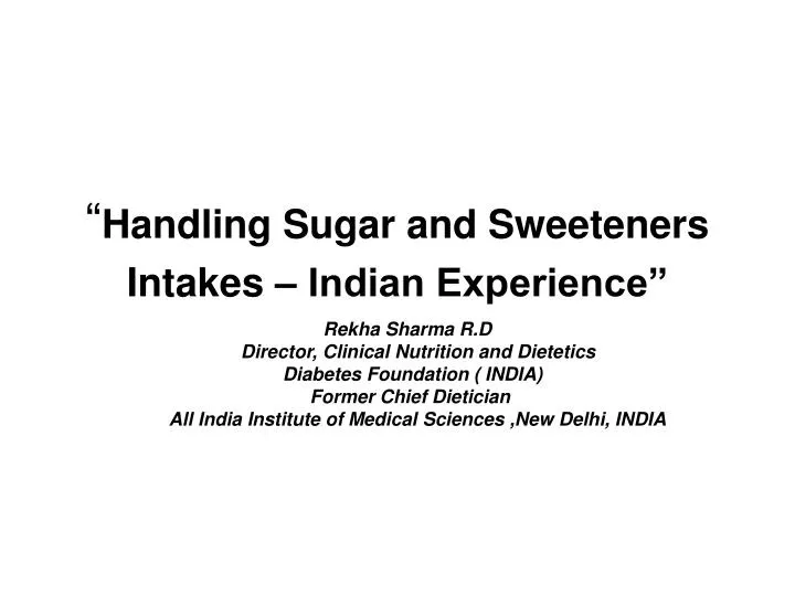 handling sugar and sweeteners intakes indian experience