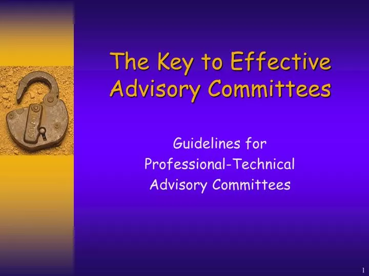 the key to effective advisory committees guidelines for professional technical advisory committees