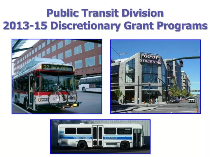 public transit division 2013 15 discretionary grant programs