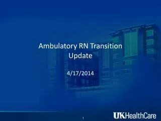 Ambulatory RN Transition Update