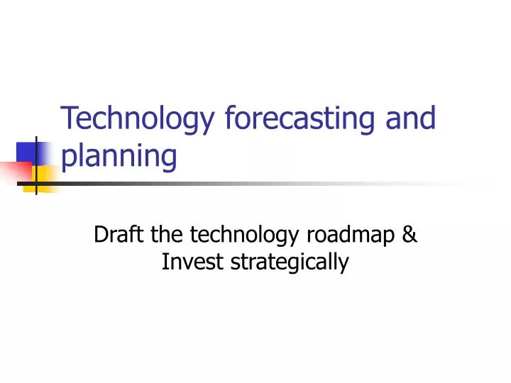 technology forecasting and planning