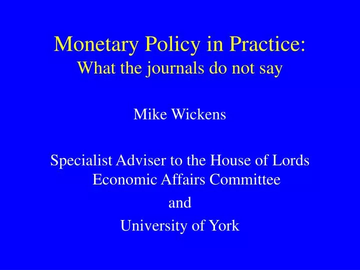 monetary policy in practice what the journals do not say