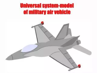Universal system-model of military air vehicle
