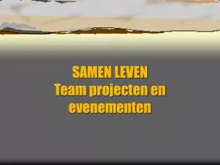 samen leven team projecten en evenementen