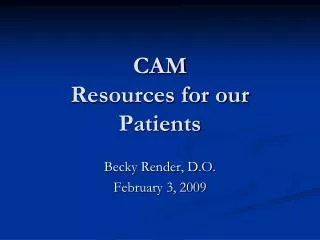 CAM Resources for our Patients