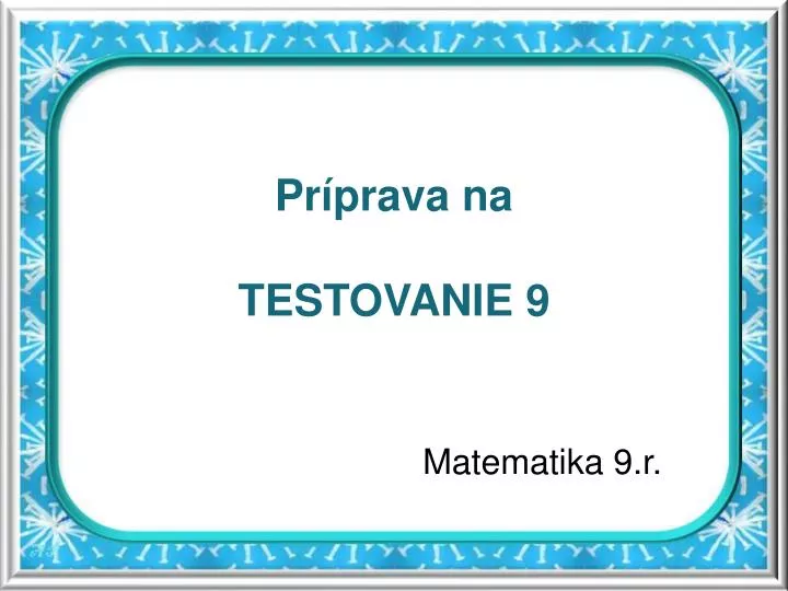 pr prava na testovanie 9