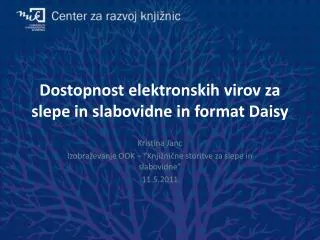 dostopnost elektronskih virov za slepe in slabovidne in format daisy
