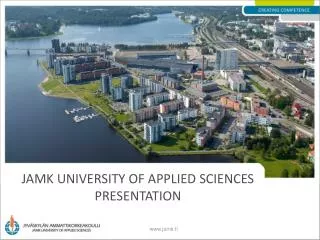 Jamk UNIVERSITY OF APPLIED SCIENCES presentation