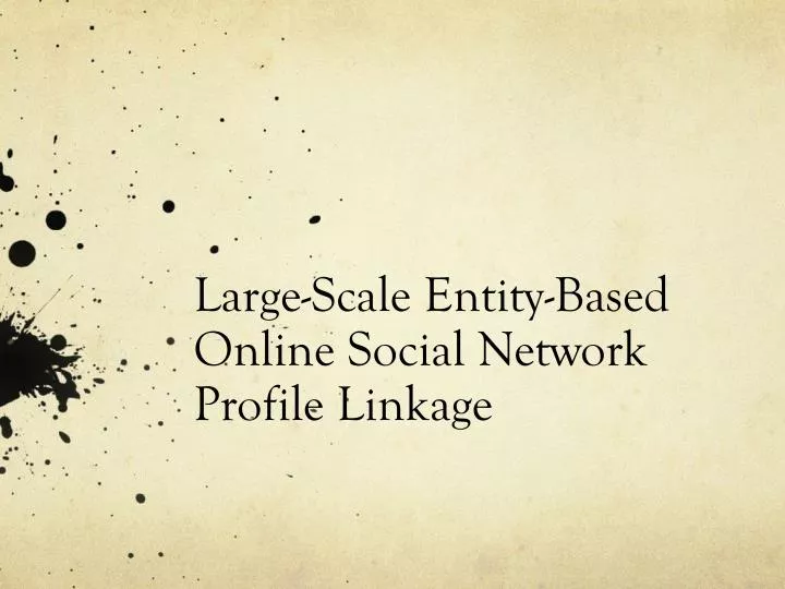large scale entity based online social network profile linkage