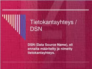 tietokantayhteys dsn