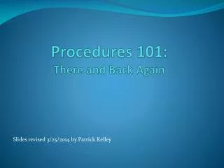 Procedures 101: There and Back Again