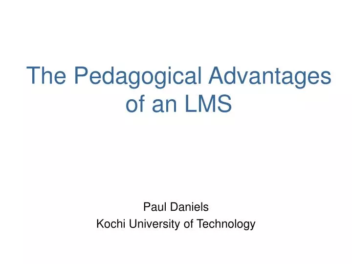the pedagogical advantages of an lms
