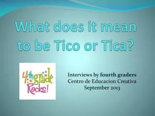 What does it mean to be Tico or Tica?