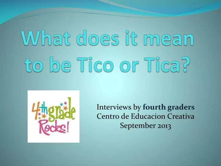 what does it mean to be tico or tica
