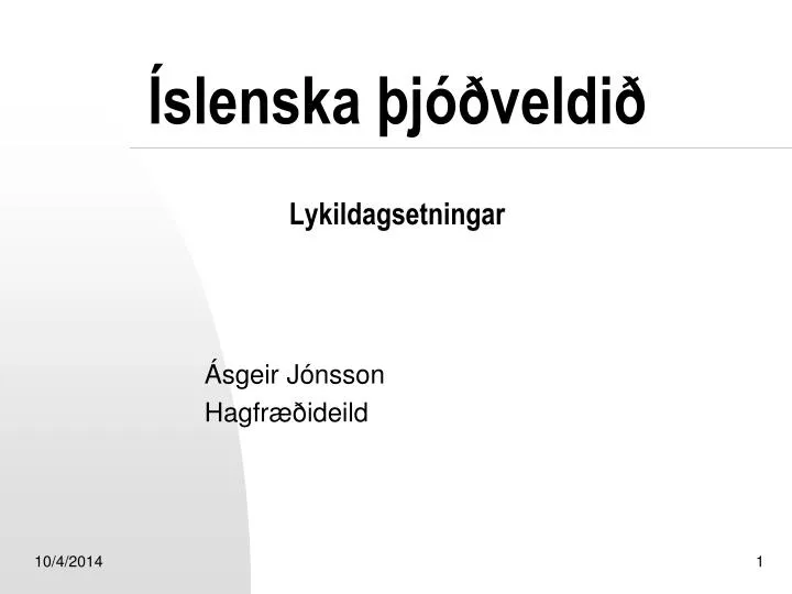 slenska j veldi lykildagsetningar