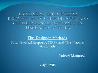 The Designer Methods Total Physical Response (TPR) and The Natural Approach