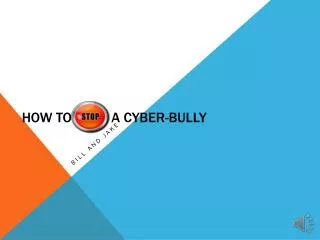 How to Stop a Cyber-Bully