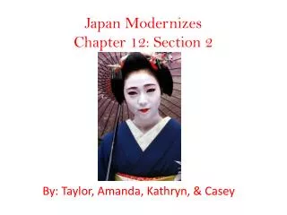 Japan Modernizes Chapter 12: Section 2