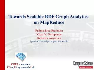 Towards Scalable RDF Graph Analytics on MapReduce Padmashree Ravindra Vikas V. Deshpande