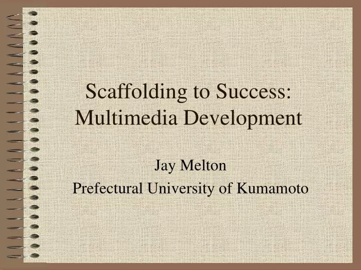 scaffolding to success multimedia development