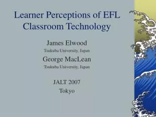 Learner Perceptions of EFL Classroom Technology