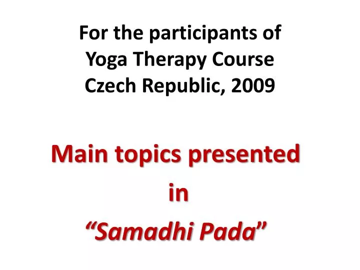 for the participants of yoga therapy course czech republic 2009