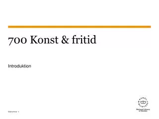 700 konst fritid