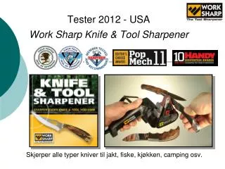 Tester 2012 - USA Work Sharp Knife &amp; Tool Sharpener